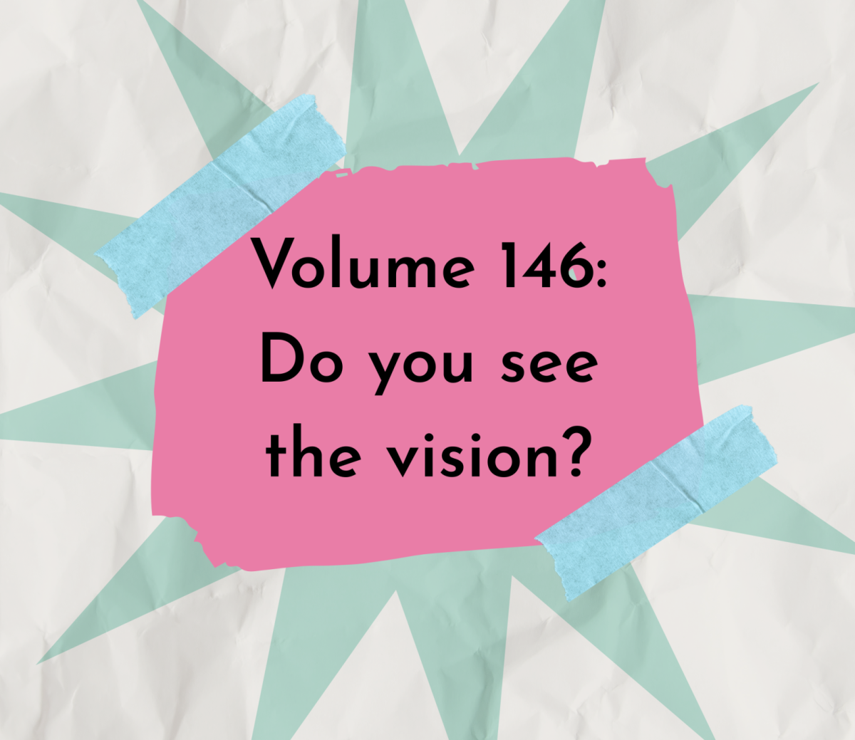 Volume 146: Do you see the vision?