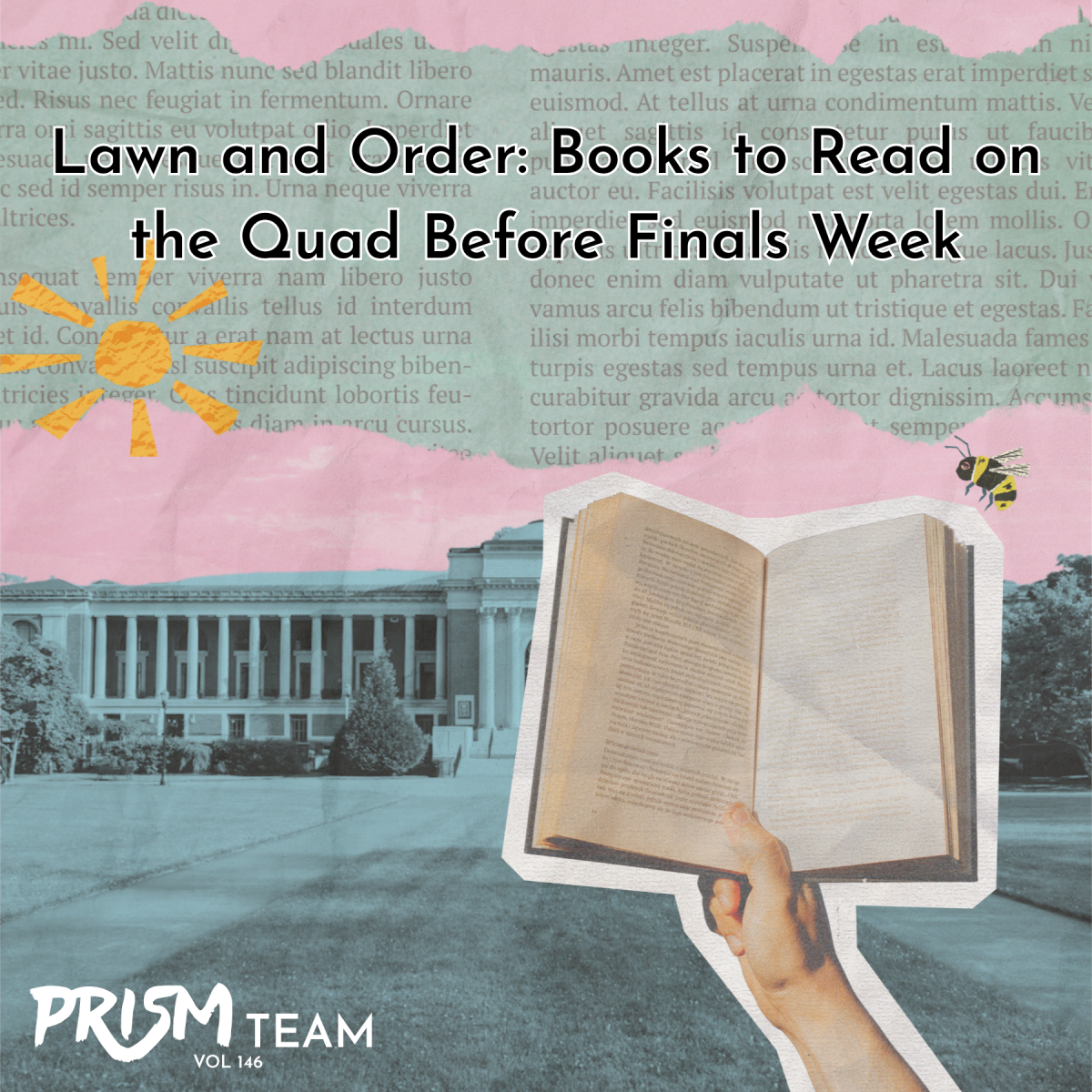 Paper texture over OSU's MU Quad with a person holding a book, text reads "Lawn and Order: Books to Read on the Quad Before Finals Week, PRISM vol. 146 Team"