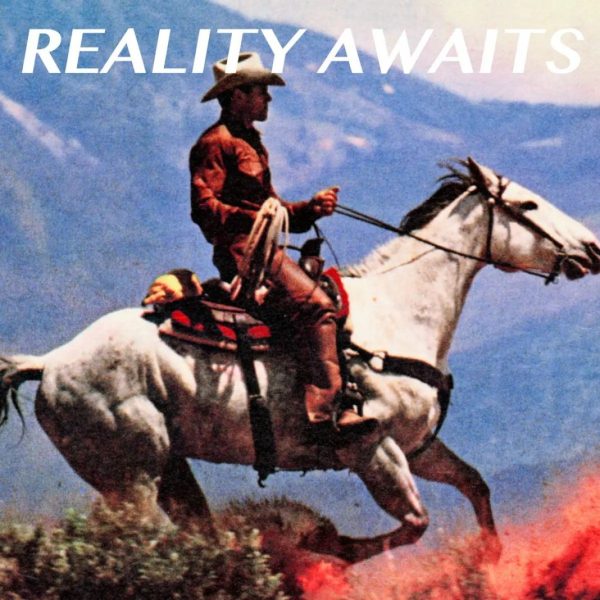 Album cover with a man in a cowboy hat riding a horse, text reads "Reality Awaits"